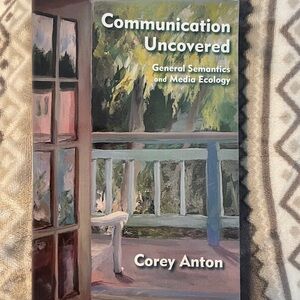 Communication Uncovered Book by Corey Anton